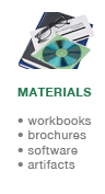 materials: workbooks, brochures, software, artifacts.